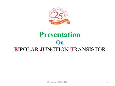 Presentation On BIPOLAR JUNCTION TRANSISTOR