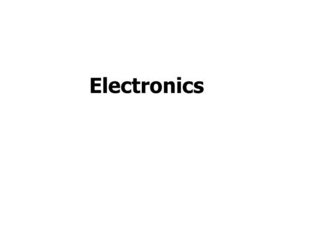 Electronics.