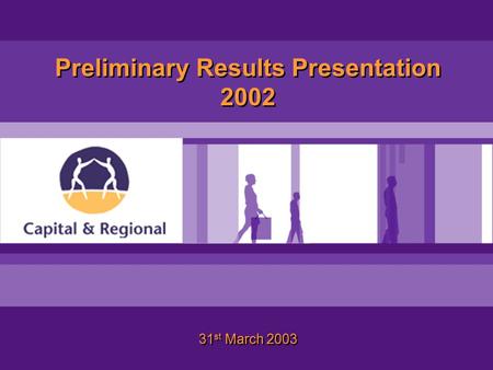 31 st March 2003 Preliminary Results Presentation 2002.