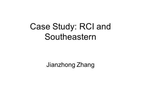 Case Study: RCI and Southeastern