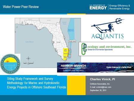 1 | Program Name or Ancillary Texteere.energy.gov Water Power Peer Review Siting Study Framework and Survey Methodology for Marine and Hydrokinetic Energy.