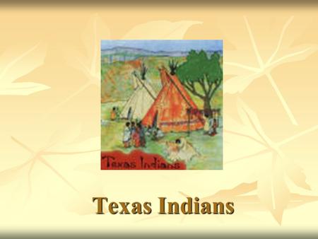 Texas Indians.