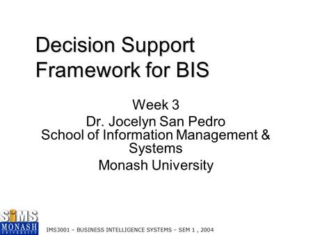Decision Support Framework for BIS