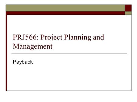 PRJ566: Project Planning and Management