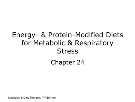 Energy- & Protein-Modified Diets for Metabolic & Respiratory Stress