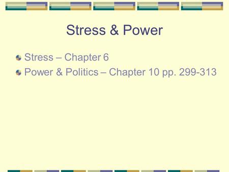 Stress & Power Stress – Chapter 6