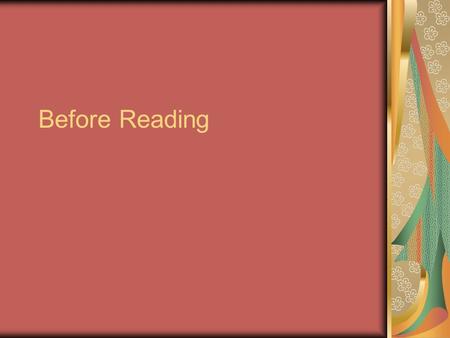 Before Reading. Before reading strategic readers: Set a purpose for reading Preview the text Activate prior knowledge Make predictions –(activating prior.