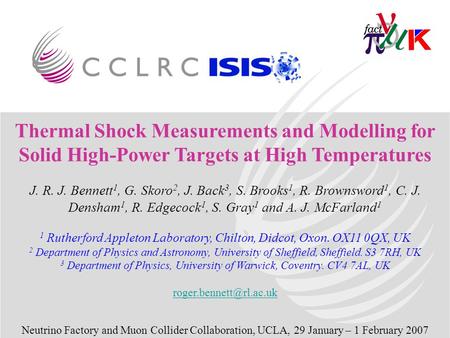 Thermal Shock Measurements and Modelling for Solid High-Power Targets at High Temperatures J. R. J. Bennett 1, G. Skoro 2, J. Back 3, S. Brooks 1, R. Brownsword.