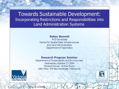 Towards Sustainable Development: Incorporating Restrictions and Responsibilities into Land Administration Systems Research Progress Seminar Department.