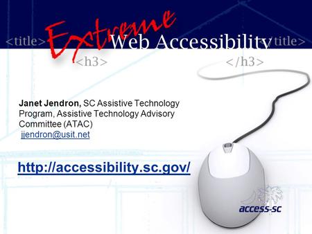 Janet Jendron, SC Assistive Technology Program, Assistive Technology Advisory Committee (ATAC) Web Accessibility
