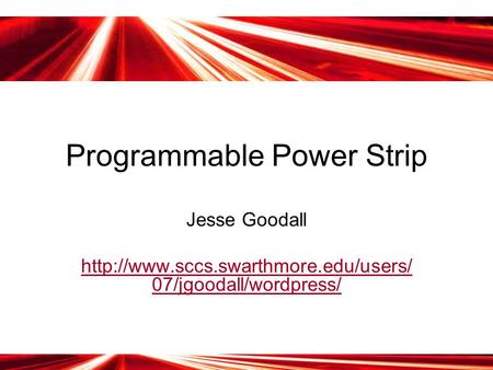 Programmable Power Strip Jesse Goodall  07/jgoodall/wordpress/