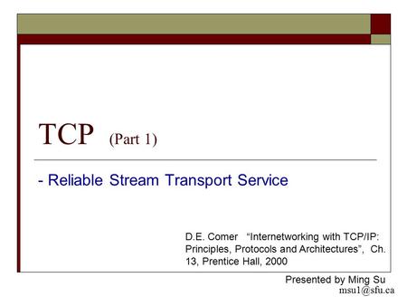- Reliable Stream Transport Service