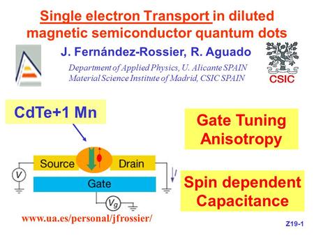 Single electron Transport in diluted magnetic semiconductor quantum dots Department of Applied Physics, U. Alicante SPAIN Material Science Institute of.