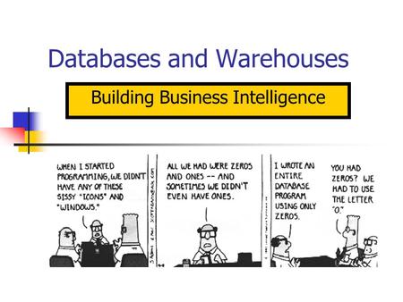 Databases and Warehouses