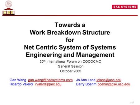 CS-1 6/1/2015 1 6/1/2015 Towards a Work Breakdown Structure for Net Centric System of Systems Engineering and Management 20 th International Forum on COCOCMO.