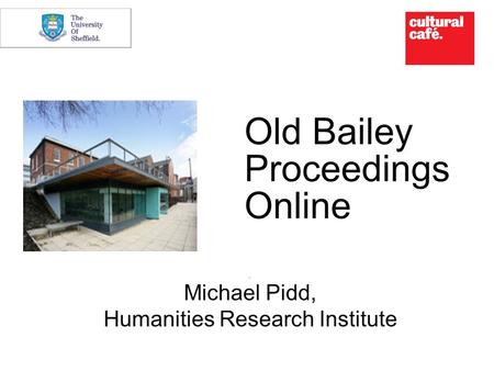 Old Bailey Proceedings Online Mi Michael Pidd, Humanities Research Institute.
