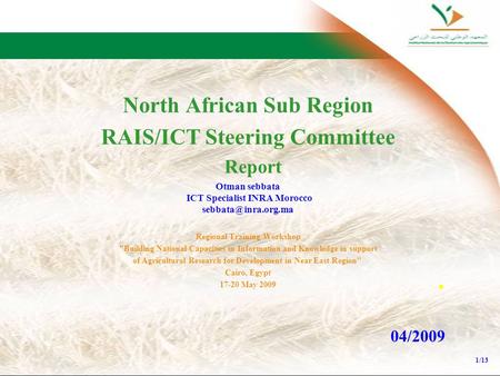 North African Sub Region RAIS/ICT Steering Committee Report Otman sebbata ICT Specialist INRA Morocco Regional Training Workshop Building.