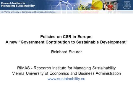 Policies on CSR in Europe CORE Conference in Milan, 15 June 2007 Policies on CSR in Europe: A new “Government Contribution to Sustainable Development”