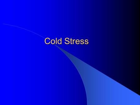 Cold Stress. Normal body temperature - 98.6 degrees Fahrenheit Cold stress occurs when body temperature drops to < 95 degrees Fahrenheit.