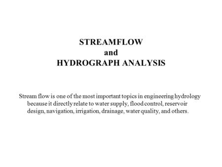 STREAMFLOW and HYDROGRAPH ANALYSIS