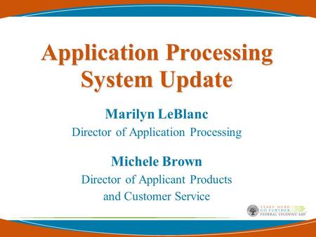 Application Processing System Update