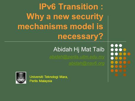 IPv6 Transition : Why a new security mechanisms model is necessary?