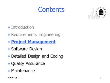Contents Introduction Requirements Engineering Project Management