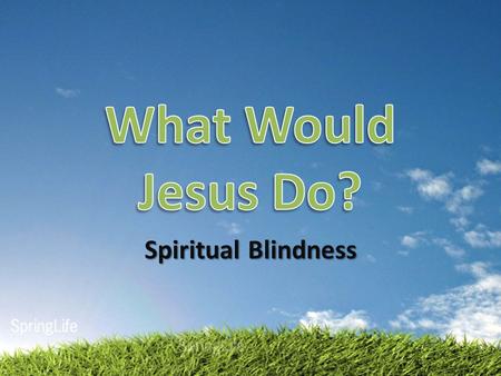 Spiritual Blindness. Jesus Heals the Blind Man John 9:1-42 Born blind Jesus reveals the power of God A “Sabbath” healing The Pharisee’s.