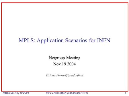MPLS: Application Scenarios for INFN
