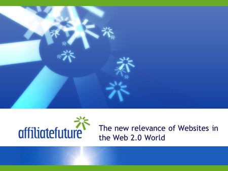 The new relevance of Websites in the Web 2.0 World.