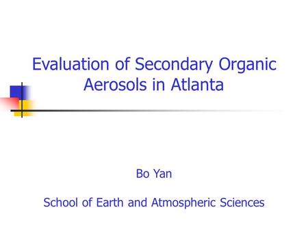 Evaluation of Secondary Organic Aerosols in Atlanta