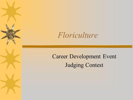 Floriculture Career Development Event Judging Contest.