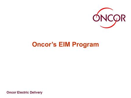 Oncor’s EIM Program.
