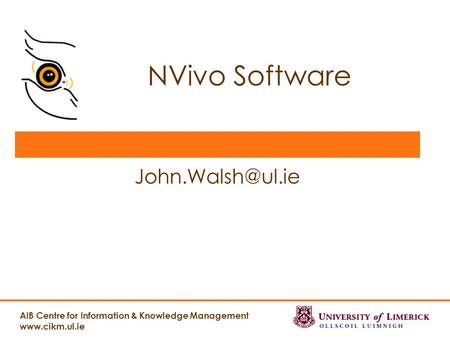 AIB Centre for Information & Knowledge Management  NVivo Software