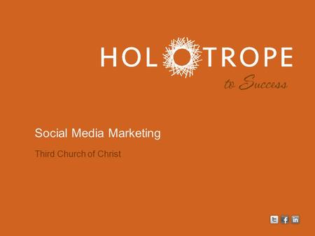 Third Church of Christ Social Media Marketing. { getting found + being relevant + taking action }