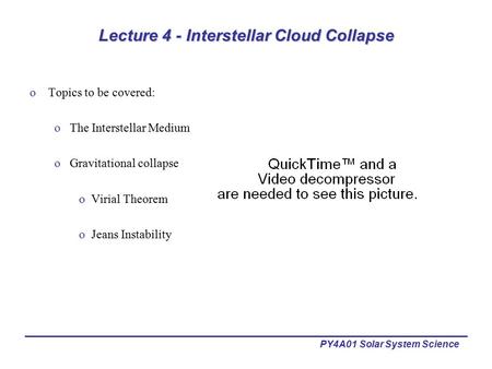 Lecture 4 - Interstellar Cloud Collapse