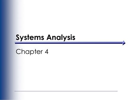 Systems Analysis Chapter 4.