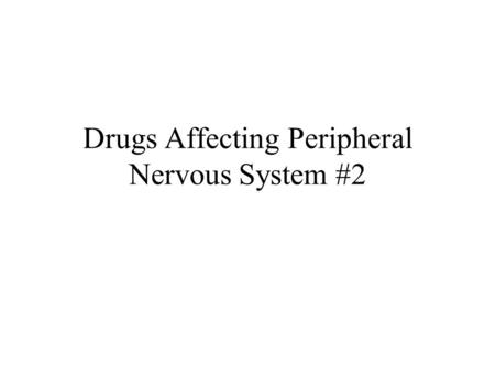 Drugs Affecting Peripheral Nervous System #2. Fight or Flight versus the Parasympathetic Pig.