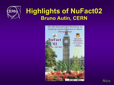Highlights of NuFact02 Bruno Autin, CERN. Outline Introduction Particle production Transverse and longitudinal collection Cooling  beams Conclusions.