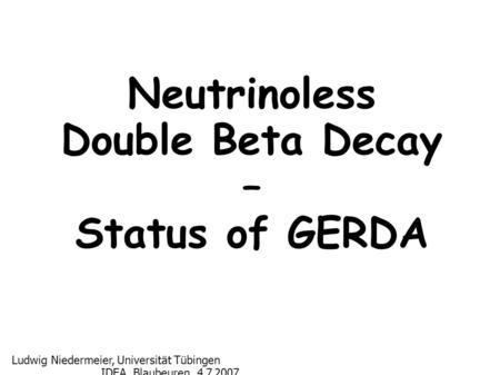 Neutrinoless Double Beta Decay – Status of GERDA