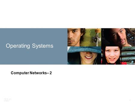 ITE PC v4.0 Chapter 1 1 Operating Systems Computer Networks– 2.