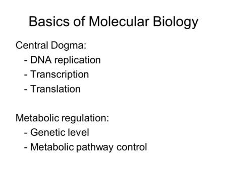 Basics of Molecular Biology