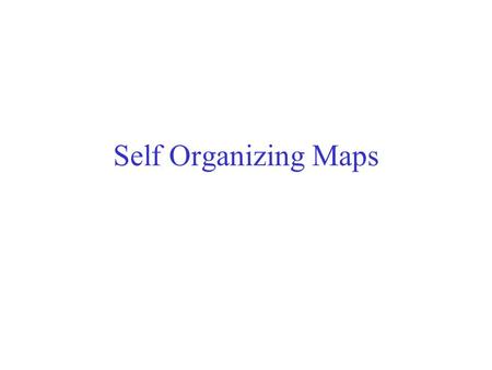Self Organizing Maps. This presentation is based on:  SOM’s are invented by Teuvo Kohonen. They represent multidimensional.