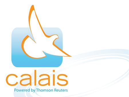 Introducing Calais A Thomson Reuters initiative designed to make content interoperable on the Web A free API that anyone can use An easy way to automatically.