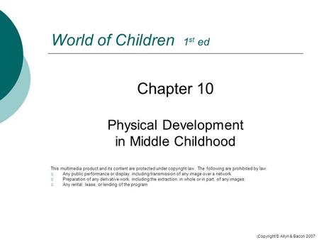World of Children 1st ed Chapter 10 Physical Development