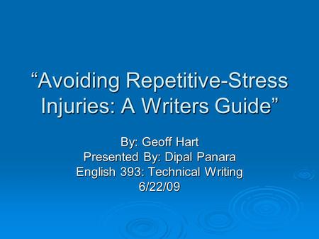 “Avoiding Repetitive-Stress Injuries: A Writers Guide”