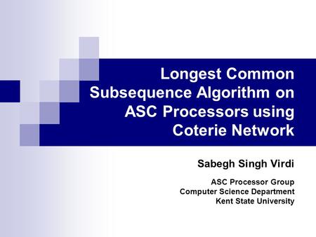 Sabegh Singh Virdi ASC Processor Group Computer Science Department