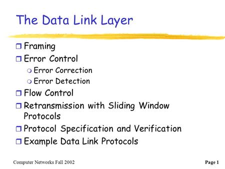 The Data Link Layer Framing Error Control Flow Control