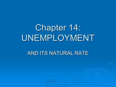 Chapter 14: UNEMPLOYMENT