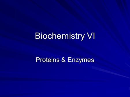 Biochemistry VI Proteins & Enzymes. Proteins Large, complex organic molecules Made of smaller monomers: Amino Acids Categories of proteins: –Structural.
